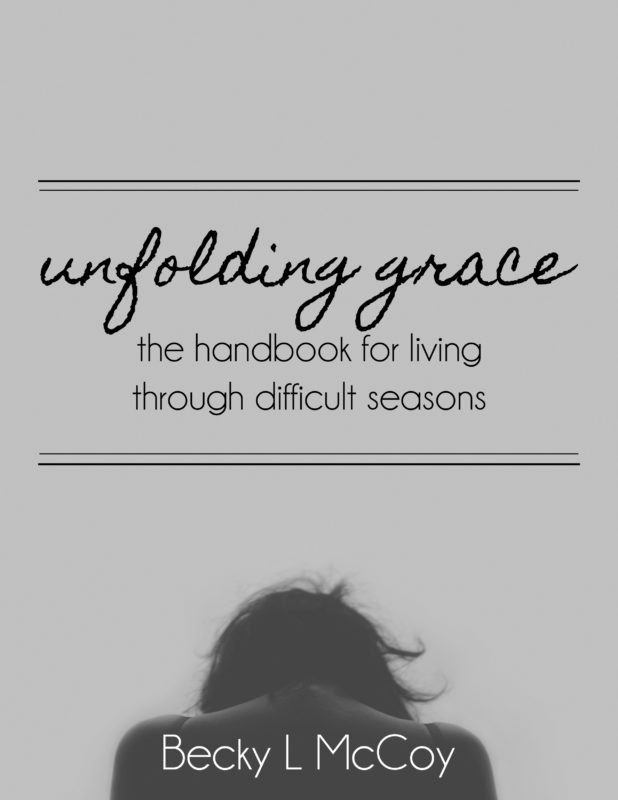 Unfolding Grace: The Handbook for Living Through Difficult Seasons | BeckyLMcCoy.com