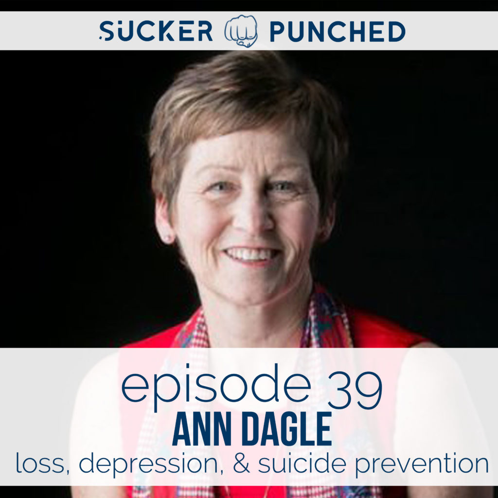 Ep.-39-Ann-Dagle-Loss-Depression-Suicide-Prevention