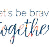Let’s Be Brave Together Card - Image 4