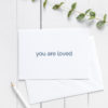 "You Are Loved" Folded Notecard