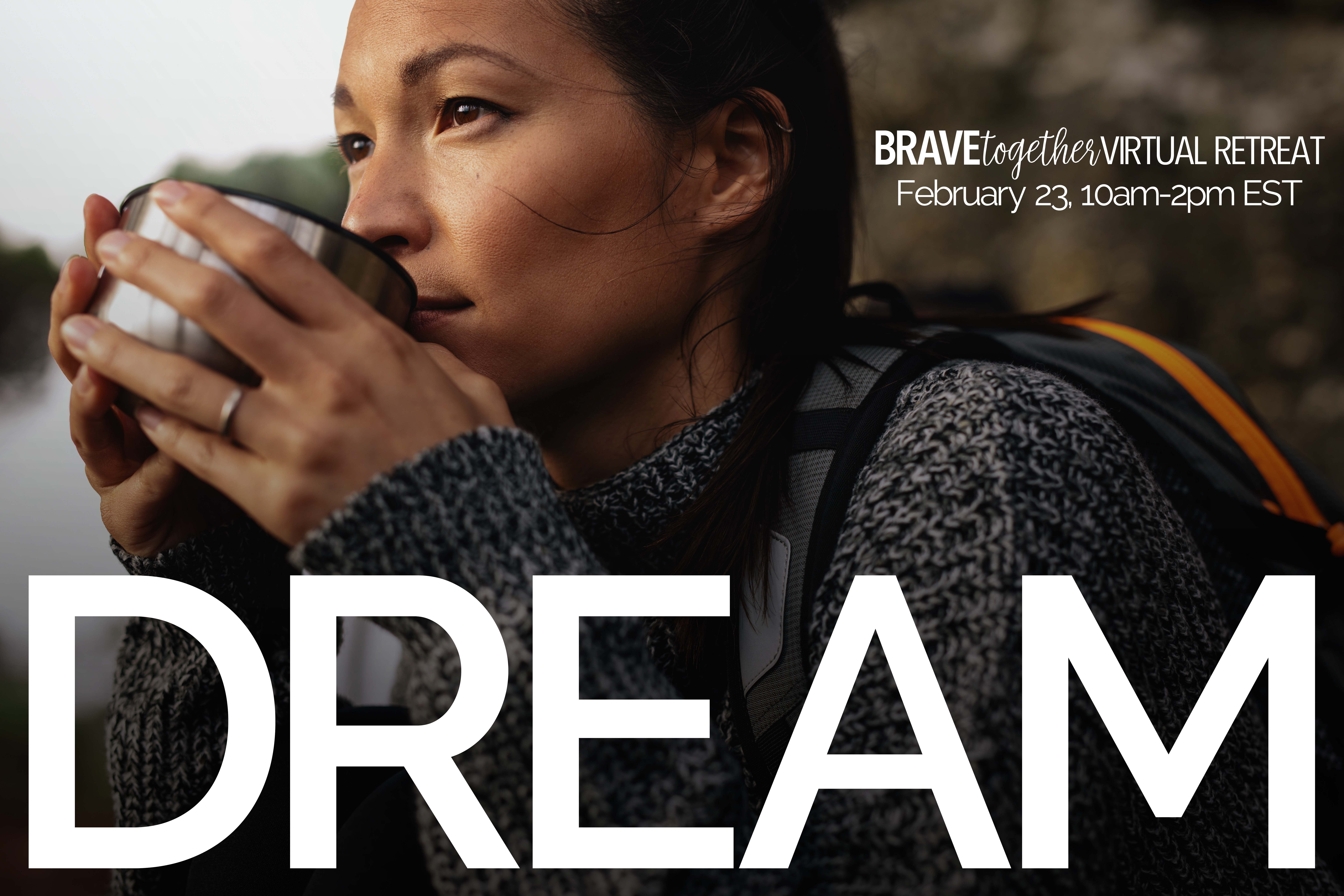 DREAM | BRAVEtogether Virtual Retreat 2/23/19 | BeckyLMcCoy.com
